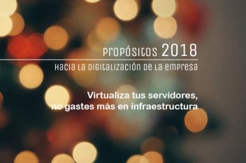 proposito 2018 virtualiza servidores en cloud